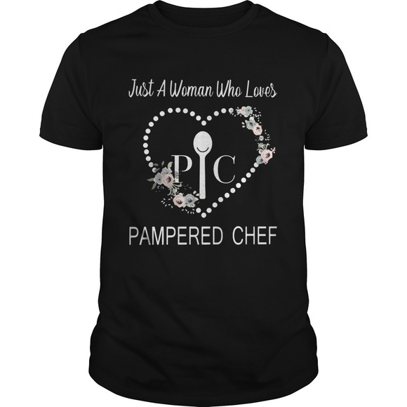 Other - Just A Woman Who Loves Pampered Chef Shirt